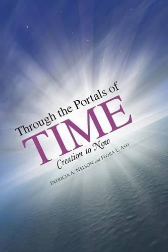 Through the Portals of Time: Creation to Now