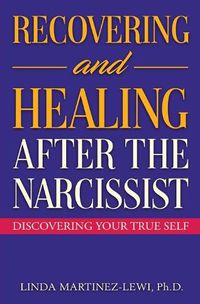 Cover image for Recovering and Healing After the Narcissist