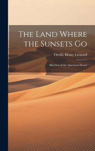 Cover image for The Land Where the Sunsets Go