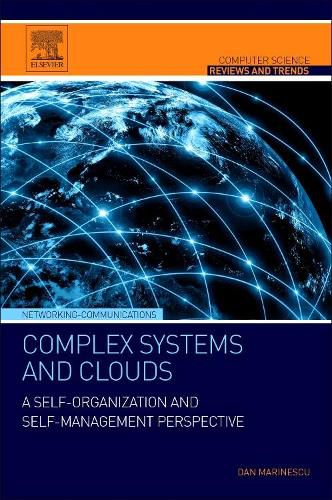 Cover image for Complex Systems and Clouds: A Self-Organization and Self-Management Perspective