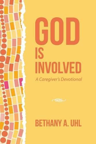 Cover image for God is Involved: A Caregiver's Devotional