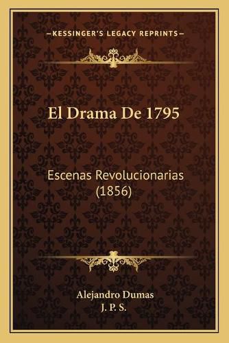 El Drama de 1795: Escenas Revolucionarias (1856)