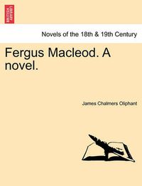 Cover image for Fergus MacLeod. a Novel.