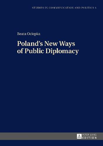 Cover image for Poland's New Ways of Public Diplomacy