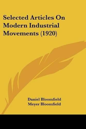 Cover image for Selected Articles on Modern Industrial Movements (1920)