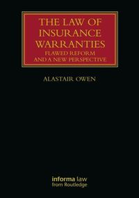 Cover image for The Law of Insurance Warranties: Flawed Reform and a New Perspective