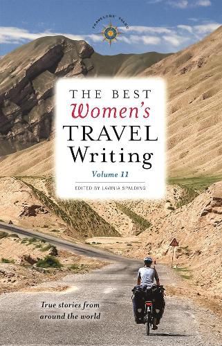 Cover image for The Best Women's Travel Writing, Volume 11: True Stories from Around the World