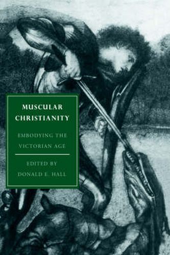 Cover image for Muscular Christianity: Embodying the Victorian Age