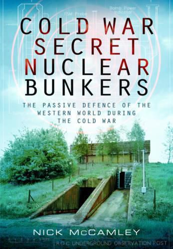 Cover image for Cold War Secret Nuclear Bunkers