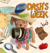 Cover image for Dash's Week: A Dog's Tale About Kindness and Helping Others