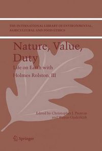 Cover image for Nature, Value, Duty: Life on Earth with Holmes Rolston, III