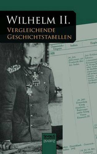 Cover image for Vergleichende Geschichtstabellen von 1878 bis zum Kriegsausbruch 1914: Nachdruck der Originalausgabe von 1921