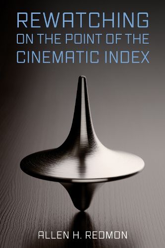 Cover image for Rewatching on the Point of the Cinematic Index