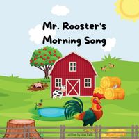 Cover image for Mr. Rooster's Morning song