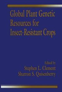 Cover image for Global Plant Genetic Resources for Insect-Resistant Crops