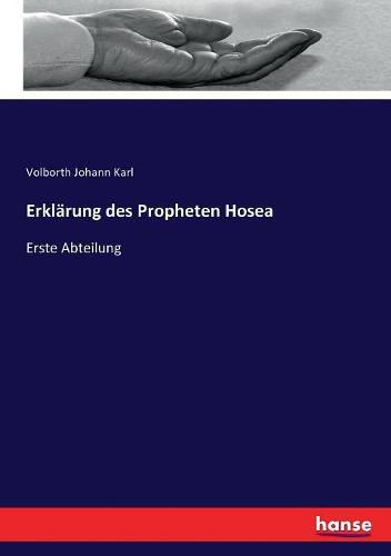 Cover image for Erklarung des Propheten Hosea: Erste Abteilung