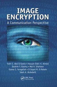 Cover image for Image Encryption: A Communication Perspective