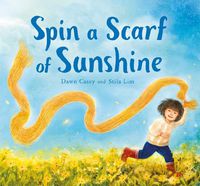 Cover image for Spin a Scarf of Sunshine