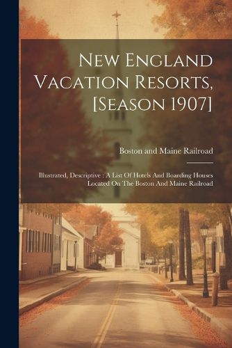 Cover image for New England Vacation Resorts, [season 1907]