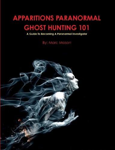 Cover image for Apparitions Paranormal Ghost Hunting 101