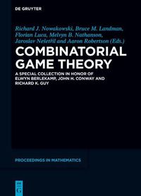 Cover image for Combinatorial Game Theory: A Special Collection in Honor of Elwyn Berlekamp, John H. Conway and Richard K. Guy