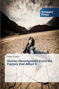 Cover image for Human Decomposition and the Factors that Affect it