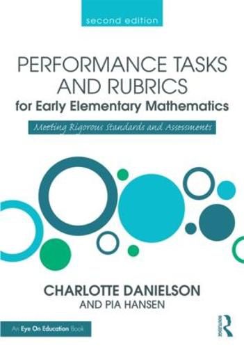 Cover image for Performance Tasks and Rubrics for Early Elementary Mathematics: Meeting Rigorous Standards and Assessments