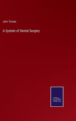 Cover image for A System of Dental Surgery