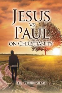 Cover image for Jesus vs Paul on Christianity