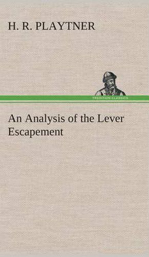 Cover image for An Analysis of the Lever Escapement