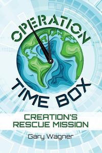 Cover image for Operation Time Box: Creation's Rescue Mission