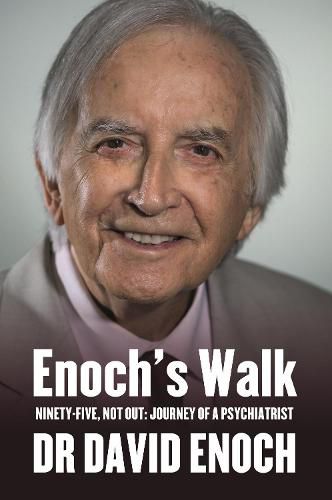 Cover image for Enoch's Walk: Ninety-Five, Not Out: Journey of a Psychiatrist