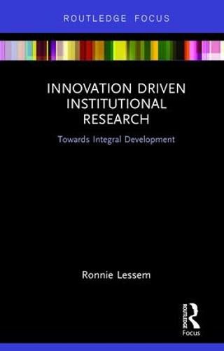 Cover image for Innovation Driven Institutional Research: Towards Integral Development