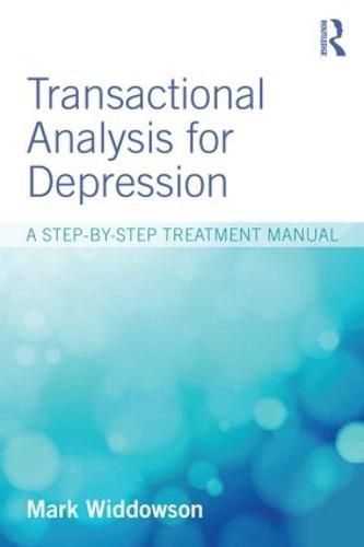 Cover image for Transactional Analysis for Depression: A step-by-step treatment manual