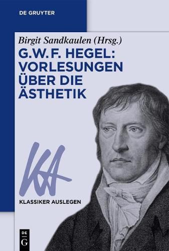 G. W. F. Hegel: Vorlesungen uber die AEsthetik