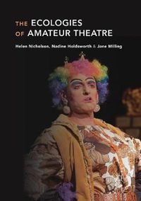 Cover image for The Ecologies of Amateur Theatre