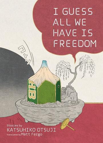Cover image for I Guess All We Have Is Freedom: Selected Short Stories