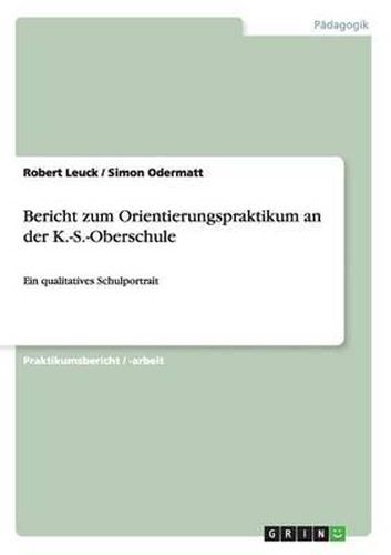 Cover image for Bericht Zum Orientierungspraktikum an Der K.-S.-Oberschule