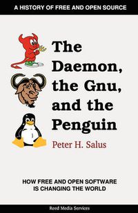 Cover image for The Daemon, the Gnu, and the Penguin