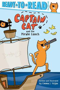 Cover image for Captain Cat and the Pirate Lunch: Ready-to-Read Pre-Level 1