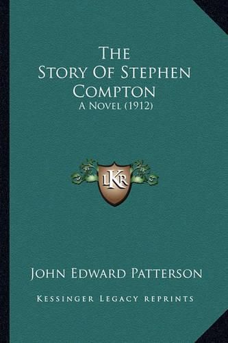 The Story of Stephen Compton: A Novel (1912)