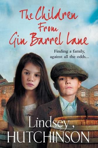 The Children from Gin Barrel Lane: A heartwarming family saga from top 10 bestseller Lindsey Hutchinson