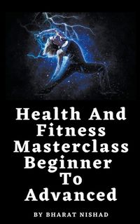 Cover image for Health And Fitness Masterclass