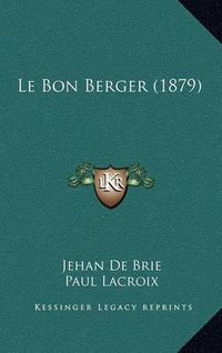 Cover image for Le Bon Berger (1879)