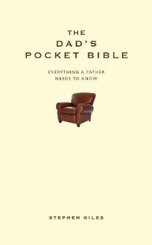 Cover image for The Dad's Pocket Bible: Everything a Brilliant Father Needs to Know