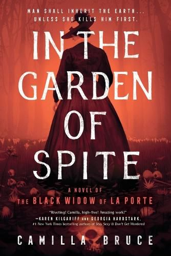 Cover image for In the Garden of Spite: A Novel of the Black Widow of La Porte