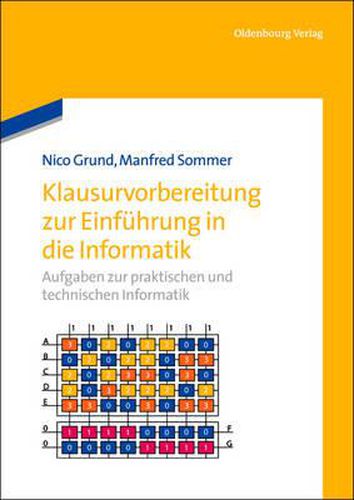 Cover image for Klausurvorbereitung Zur Einfuhrung in Die Informatik: Aufgaben Zur Praktischen Und Technischen Informatik