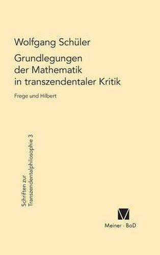 Cover image for Grundlegungen der Mathematik in transzendentaler Kritik
