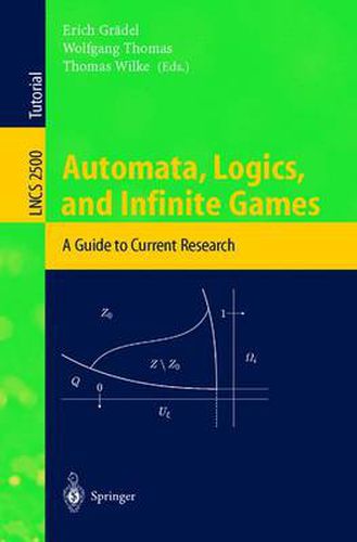 Cover image for Automata, Logics, and Infinite Games: A Guide to Current Research