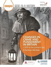 Cover image for Eduqas GCSE (9-1) History Changes in Crime and Punishment in Britain c.500 to the present day